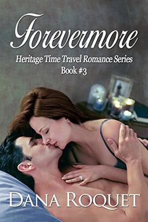 Forevermore (Heritage Time Travel Romance #3)