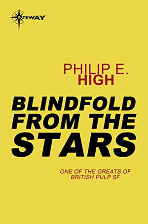 Blindfold from the Stars by Philip E. High, Beata della Frattina