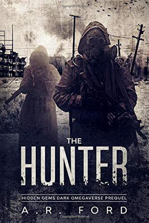 The Hunter by A.R. Ford