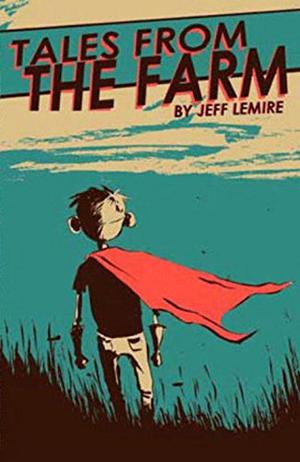 Essex County, Vol. 1: Tales from the Farm by Jeff Lemire