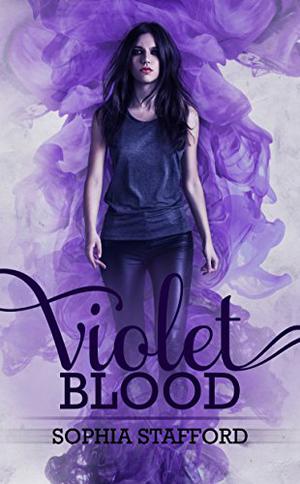 Violet Blood by Sophia Stafford