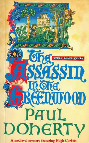 The Assassin in the Greenwood (Hugh Corbett #7)