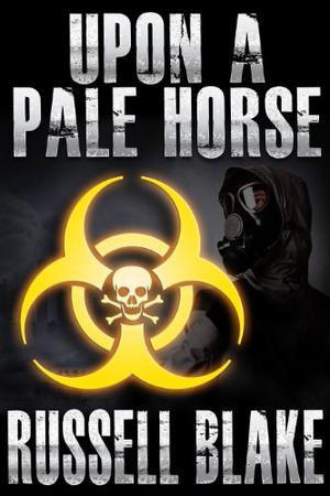 Upon A Pale Horse by Russell Blake