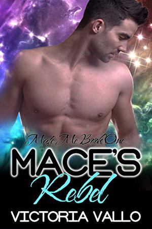 Mace's Rebel by Victoria Vallo