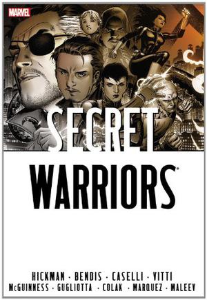 Secret Warriors Omnibus by Jonathan Hickman, Brian Michael Bendis, Stefano Caselli, Alessandro Vitti, Alex Maleev, Ed McGuinness, Mirko Colak, David Marquez, Tom Palmer, Gianluca Gugliotta, Danielle Rudoni, Chris Sotomayor, Sunny Gho, José Villarrubia, Matt Hollingsworth, Dave Lanphear, Jim Cheung, Mark Morales, Justin Ponsor