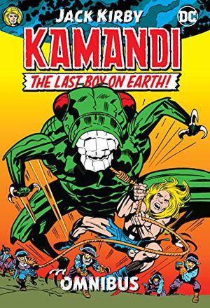 Jack Kirby's Kamandi Omnibus (Kamandi: The Last Boy on Earth #1-40)