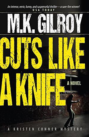Cuts Like a Knife by M.K. Gilroy