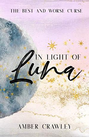 In Light of Luna by Amber Crawley