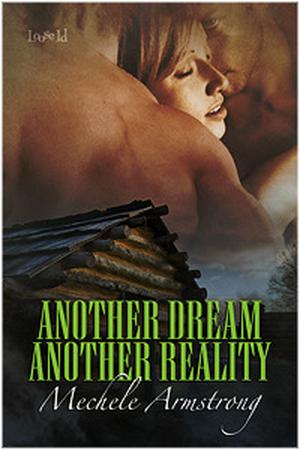 Another Dream, Another Reality by Mechele Armstrong