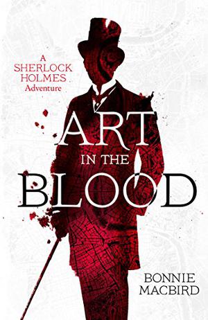 Art in the Blood (Sherlock Holmes Adventure #1)
