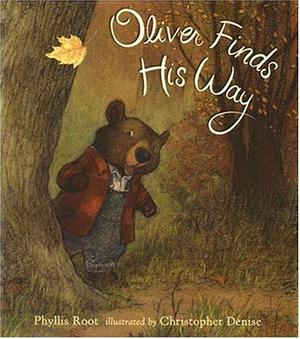 Oliver Finds His Way by Phyllis Root, Christopher Denise