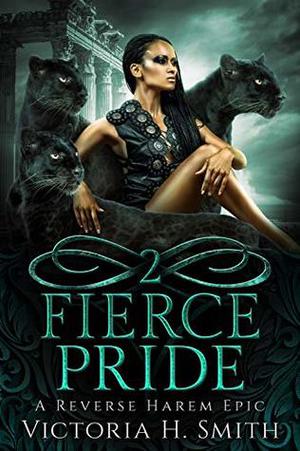 Fierce Pride: Episode Two by Victoria H. Smith