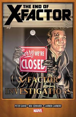 X-Factor, Vol. 21: The End of X-Factor (X-Factor 2005 Collected Editions #21)