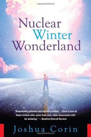 Nuclear Winter Wonderland by Joshua Corin