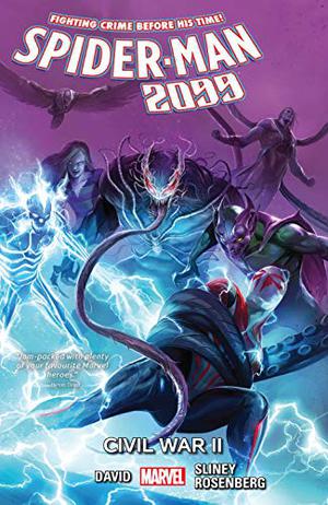 Spider-Man 2099, Volume 5: Civil War II by Peter David, Will Sliney