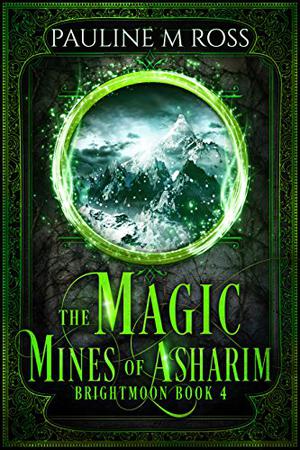 The Magic Mines of Asharim by Pauline M. Ross