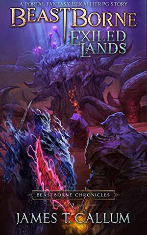 Exiled Lands by James T. Callum