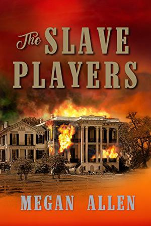 The Slave Players by Megan Allen