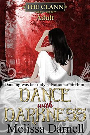 The Clann Series, Adult: Dance with Darkness by Melissa Darnell