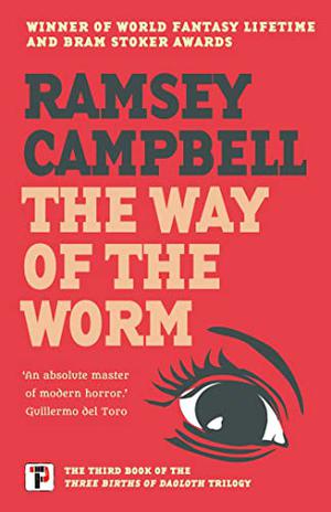The Way of the Worm by Ramsey Campbell
