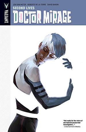 The Death-Defying Doctor Mirage, Volume 2: Second Lives by Jen Van Meter, Roberto de la Torre, Diego Bernard, Jelena Kevic-Djurdjevic