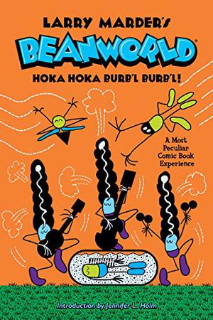 Beanworld Volume 4: Hoka Hoka Burb'l Burb'l by Larry Marder, Jennifer L. Holm