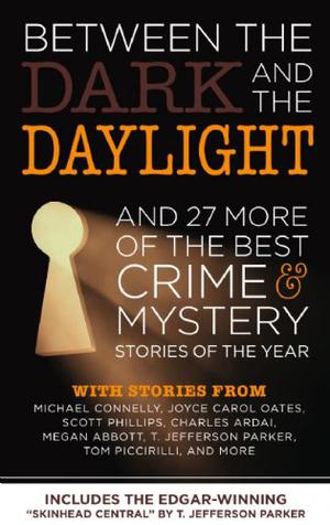 Between the Dark and the Daylight: And 27 More of the Best Crime and Mystery Stories of the Year (Sookie Stackhouse #7.5 - Lucky)