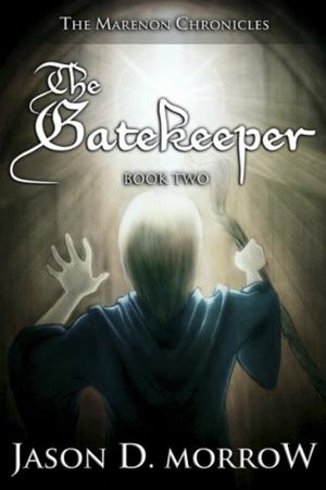 The Gatekeeper by Jason D. Morrow