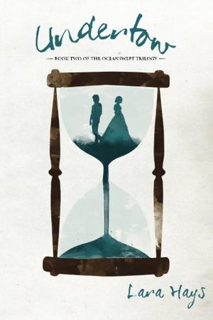 Undertow by Lara Hays