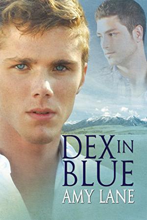 Dex in Blue by Amy Lane