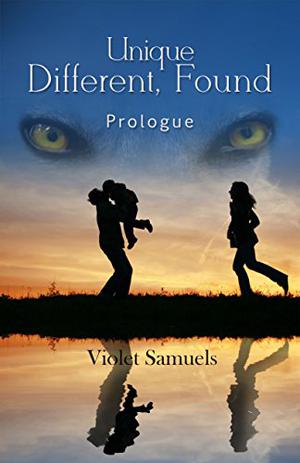 Unique, Different, Found: The Prologue  (Nightfall, #0.5) by Violet Samuels