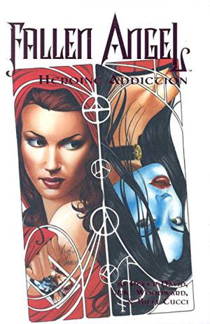 Fallen Angel Volume 4: Heroine Addiction (Fallen Angel Single Issues #issues 17-21)