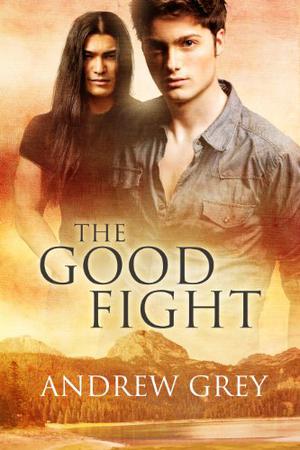The Good Fight by Andrew Grey, Ernesto Pavan