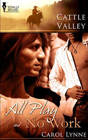 All Play and No Work by Carol Lynne