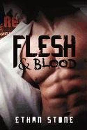 Flesh & Blood by Ethan Stone