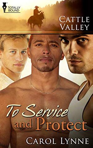 To Service and Protect (Cattle Valley #20)