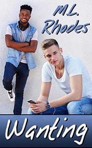 Wanting by M.L. Rhodes