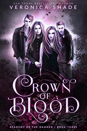 Crown Of Blood by Veronica Shade, Rebecca Hamilton, Leigh Anderson