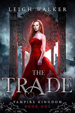 The Trade (Vampire Kingdom #1)