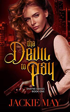 The Devil to Pay (Shayne Davies #1)