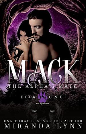 Mack: The Alpha's Mate by Miranda Lynn