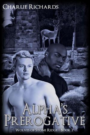 Alpha's Prerogative by Charlie Richards