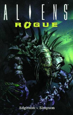 Aliens Volume 6: Rogue by Ian Edginton, William Simpson