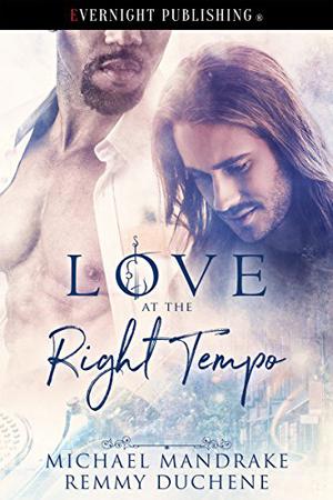 Love at the Right Tempo by Michael Mandrake, Remmy Duchene