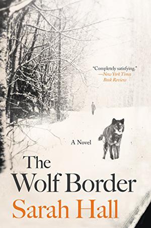 The Wolf Border by Sarah Hall