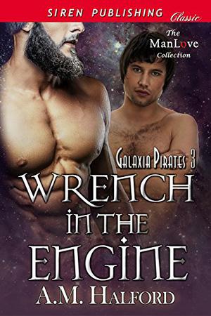 Wrench in the Engine by A.M. Halford
