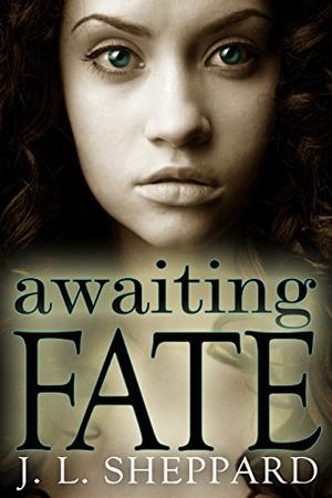 Awaiting Fate by J.L. Sheppard