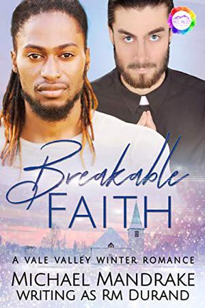 Breakable Faith (Vale Valley Season One #8)