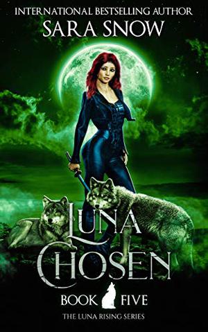 Luna Chosen by Sara Snow