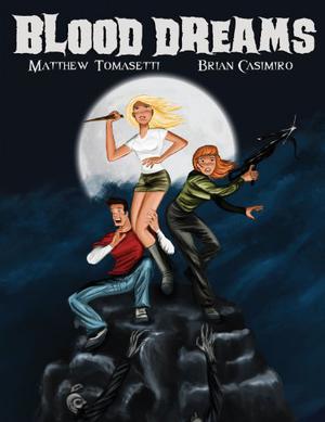 Blood Dreams by Matthew Tomasetti, Brian Casimiro
